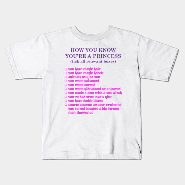 How you know you're a princess Kids T-Shirt by ItNeedsMoreGays